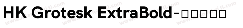 HK Grotesk ExtraBold字体转换